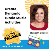 Jul 18 Create Dynamic Lumio Music Activities