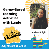 Jul 18 Game Based Learning Activities with Lumio